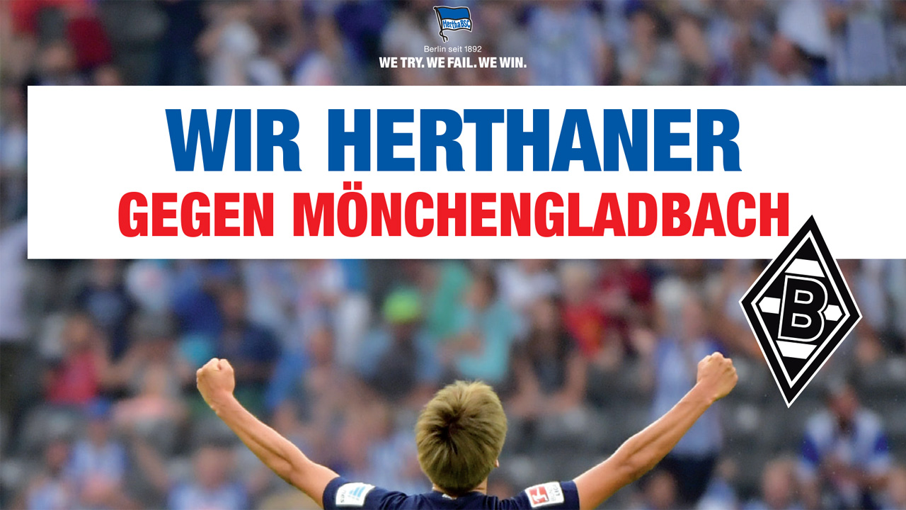Wir Herthaner gegen Gladbach!