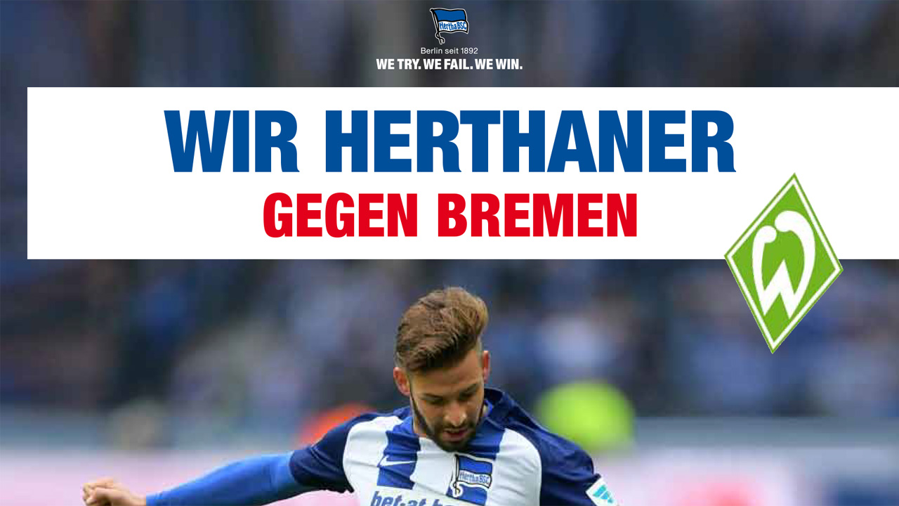 Wir Herthaner gegen Bremen!